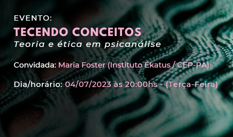 Tecendoconceitos1_CAPA Inscrição Evento: Mito, comunicação e psicanálise - com Martha C. Ribeiro