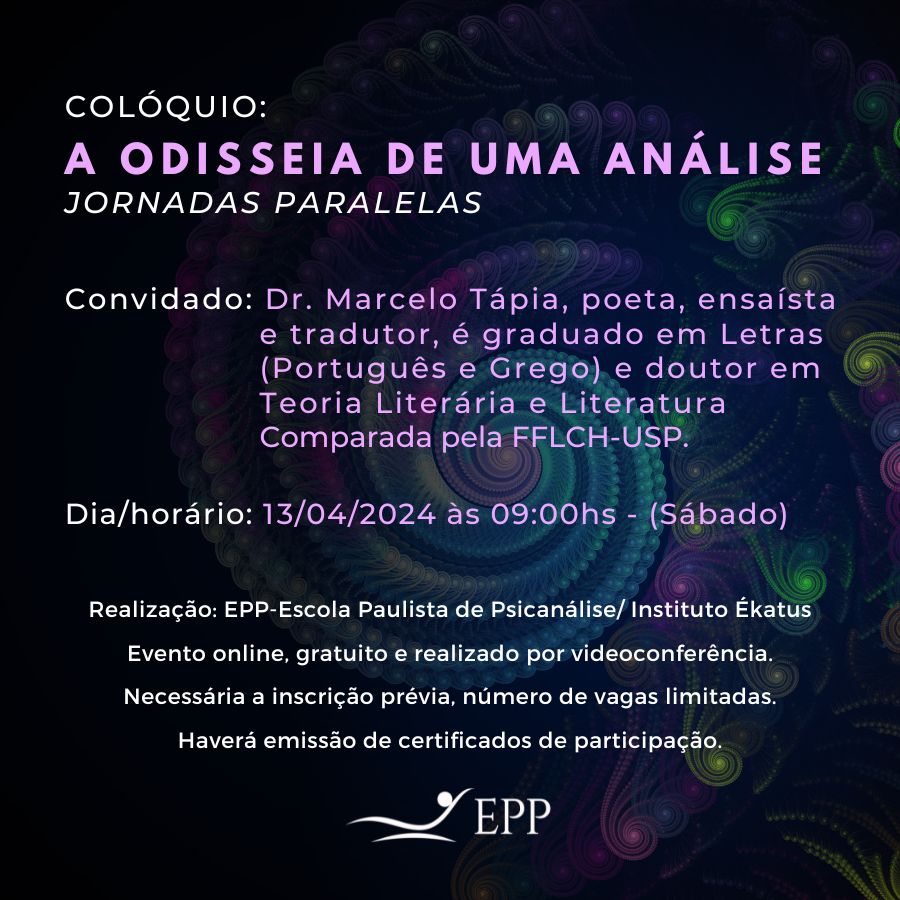 COLOQUIO_ODISSEIA_BANNER5 Evento: Colóquio - A Odisseia de uma Análise - com M﻿arcelo Tápia - 13/04 das 09h às 12h