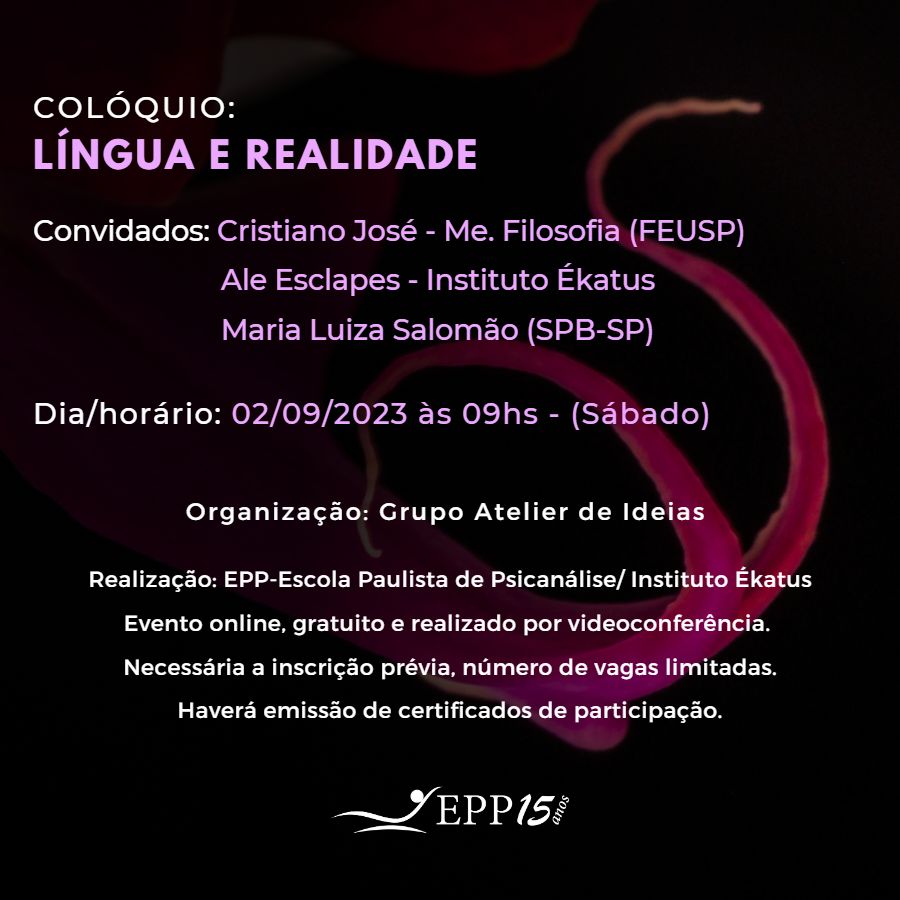 Coloquiolingua_banner Colóquio: Língua e realidade com Cristiano José, Ale Esclapes e Maria Luiza Salomão - 02/09/2023 às 09:00hs