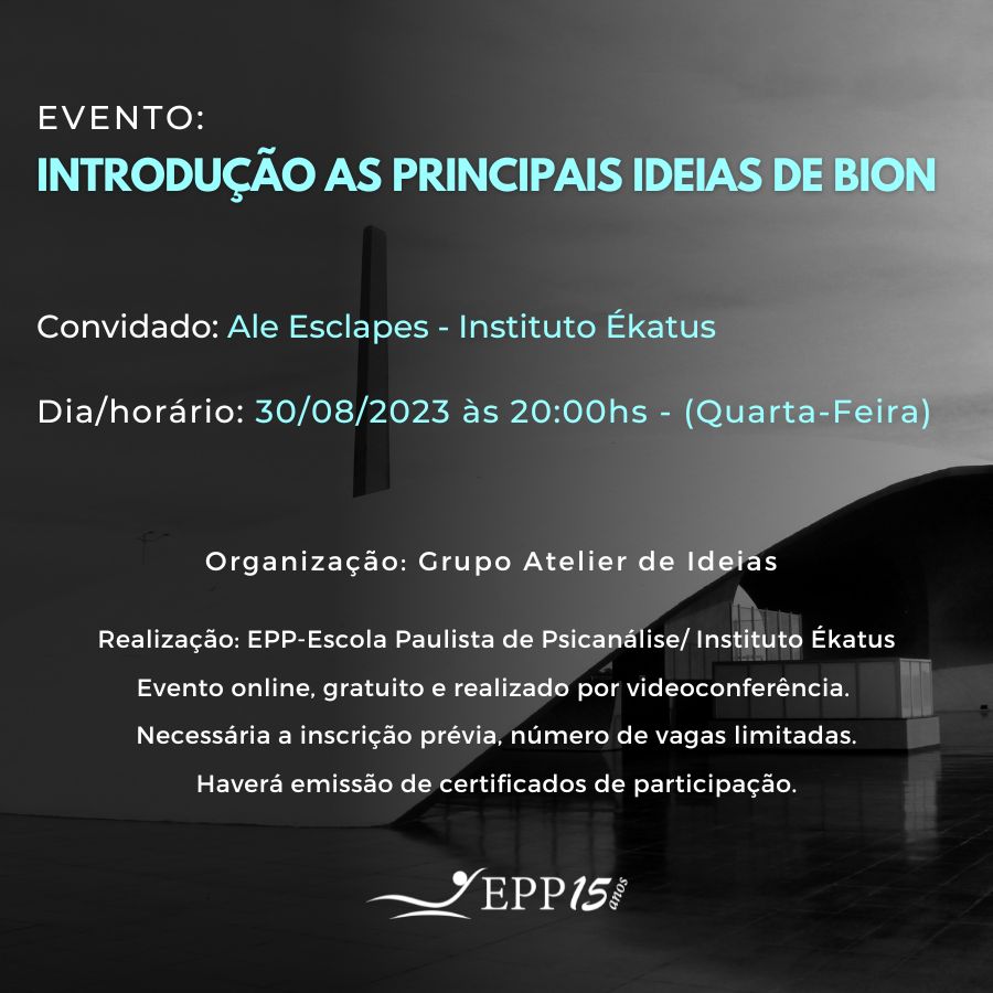 Introd_Bion_Alex_banner Evento: Introdução as principais ideias de Bion com Ale Esclapes - 30/08/2023 às 20:00hs
